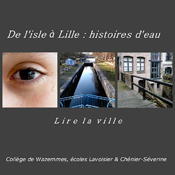 De l’isle à Lille : histoires d’eau